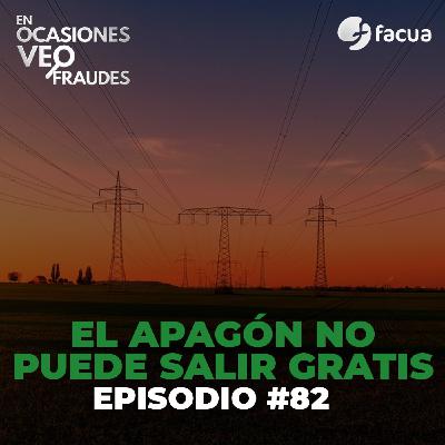 En Ocasiones Veo Fraudes #82 | EL APAGÓN NO PUEDE SALIR GRATIS