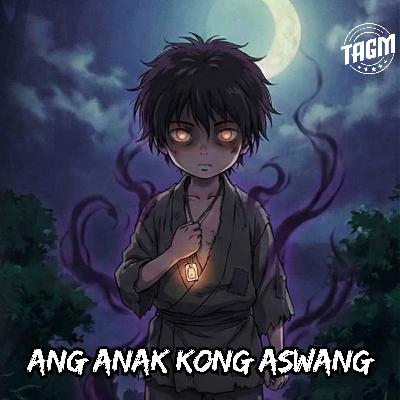 Episode 249 : Ang Anak Kong Aswang Episode 249 : Ang Anak Kong Aswang