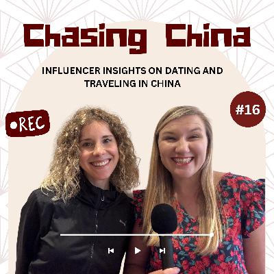 #16 Rachel: Influencer Insights on Dating and Traveling in China #16 Rachel: Influencer Insights on Dating and Traveling in China