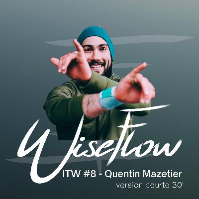 ITW #8 (version courte) - Quentin Mazetier : Evry, Tahiti et Manpower, liens entre voyages et sauts initiatiques.