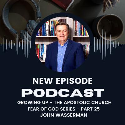 Growing Up - The Apostolic Church