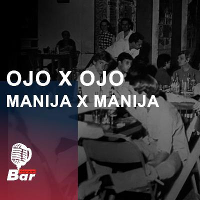 Ojo x ojo. Manija x manija