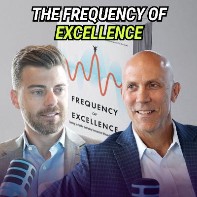 Tuning Into The Frequency Of Excellence | with Scott Millson