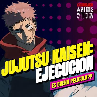 Gokuraku Anime Show: Jujutsu Kaizen Ejecución