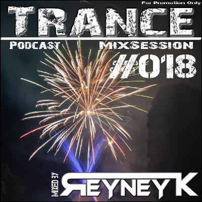 TranceMixSession #018 mixed by Reyney K