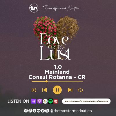 To Love or Lust Mainland Consul Rotanna - CR To Love or Lust Mainland Consul Rotanna - CR