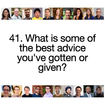 [S2 Re-sliced] 41. What is some of the best advice you've gotten or given?