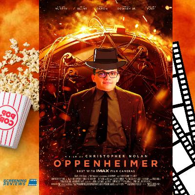 NOLAN CAMBIÓ EL CINE NUEVAMENTE - Screening Reviews #29 - Oppenheimer