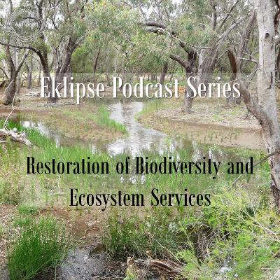 Restoration of biodiversity and ecosystem services