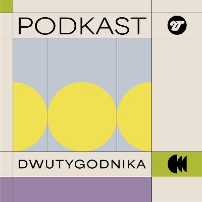 Podkast Dwutygodnika, magazynu o kulturze (37): Streaming