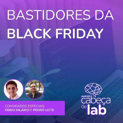 BASTIDORES DA BLACK FRIDAY BASTIDORES DA BLACK FRIDAY