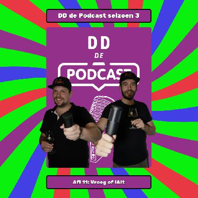 DD de podcast S3 #11: Vroeg of lAIt