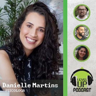 Level Up #05 - Comunicação Não Violenta com Danielle Martins