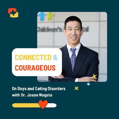 On Boys and Eating Disorders with Dr. Jason Nagata On Boys and Eating Disorders with Dr. Jason Nagata