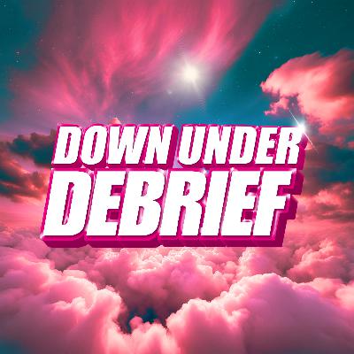 Welcome to Down Under Debrief! Welcome to Down Under Debrief!