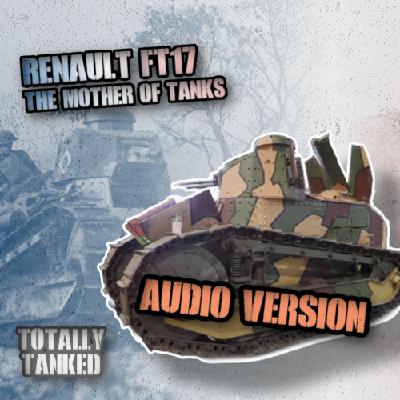 58 - Renault FT - The Mother of Tanks