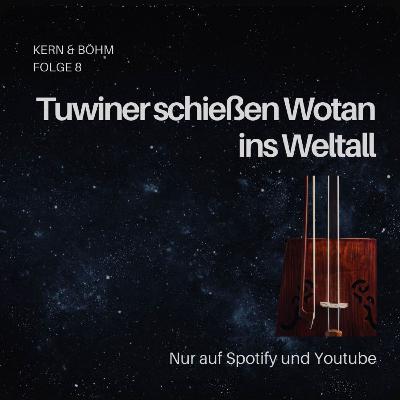 Tuwiner schießen Wotan ins Weltall (#8) || Yat-Kha || Corvus Corax || Parliament || Angelo Badalamenti || Jeff Russo