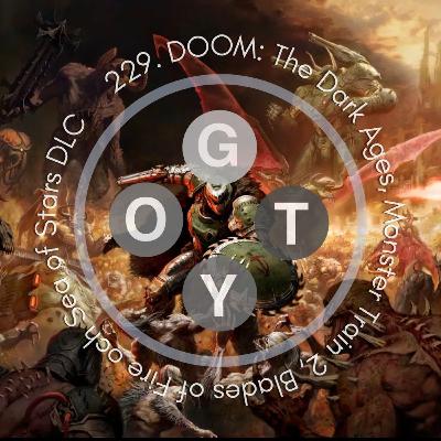 229. DOOM: The Dark Ages, Monster Train 2, Blades of Fire, Tower Dominion och Sea of Stars: Throes of the Watchmaker