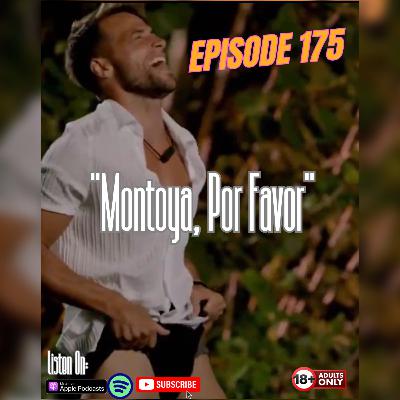 EP 175: "Montoya, Por Favor!"