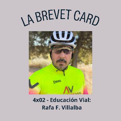 4x02 - Educación Vial: Rafa F Villalba