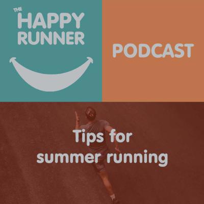 Tips for summer running Tips for summer running