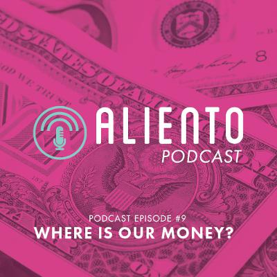 Episode 9: Where Is Our Money?