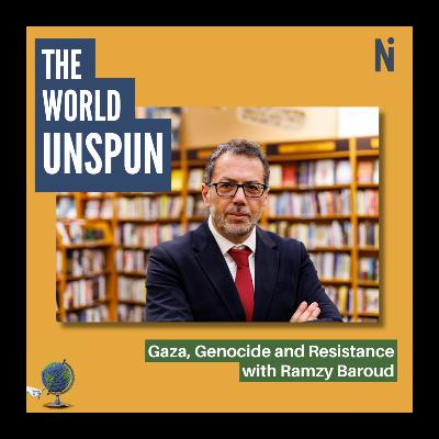 Gaza, genocide and resistance with Ramzy Baroud