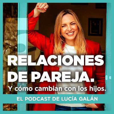 1 x05 Relaciones de pareja. Y cómo cambian con los hijos