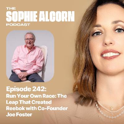 242: Run Your Own Race: The Leap That Created Reebok with Co-Founder Joe Foster