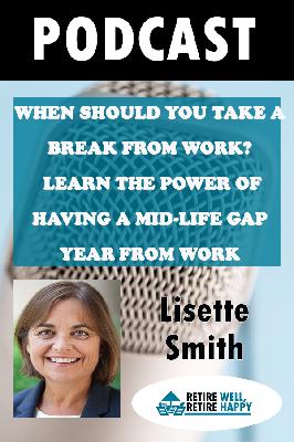 Episode #200: When Should You Take A Break From Work? Learn The Power Of Having A Mid-Life Gap Year Episode #200: When Should You Take A Break From Work? Learn The Power Of Having A Mid-Life Gap Year
