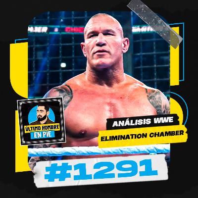 UHEP #1291 - Elimination Chamber y una WWE sin rumbo