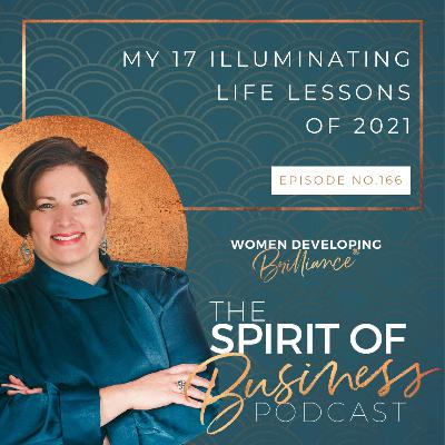 #166: My 17 Illuminating Life Lessons of 2021