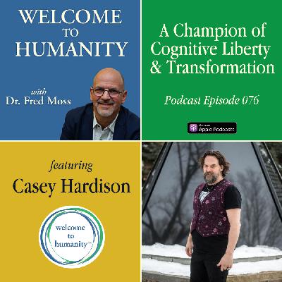 A Champion of Cognitive Liberty & Transformation with Casey Hardison A Champion of Cognitive Liberty & Transformation with Casey Hardison