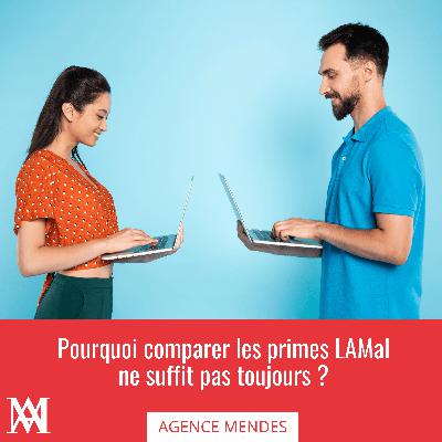 Pourquoi comparer les primes LAMal ne suffit pas toujours ? Pourquoi comparer les primes LAMal ne suffit pas toujours ?