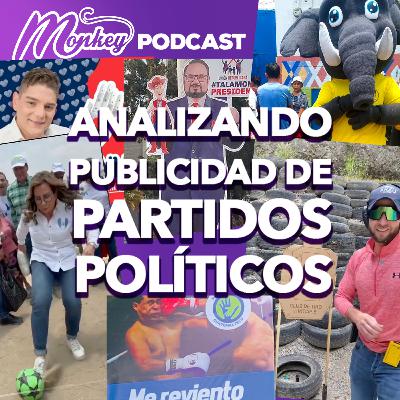 Analizando la publicidad y estrategias de los Partidos Politicos | Podcast de diseño Monkeypodcast