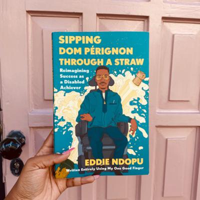 Reviewing: Sipping Dom Perignon Through a Straw by Eddie Ndopu.
