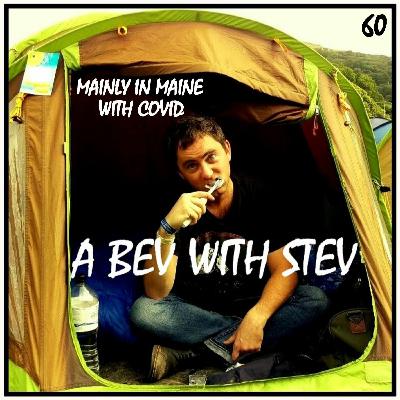 #60 - Mainly in Maine with Covid #60 - Mainly in Maine with Covid