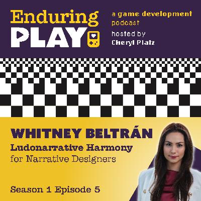S1 E5: Ludonarrative Harmony for Narrative Designers with Whitney Beltrán