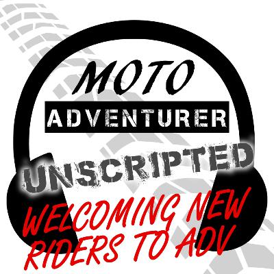 EP145: How We Can Welcome New Riders to ADV EP145: How We Can Welcome New Riders to ADV
