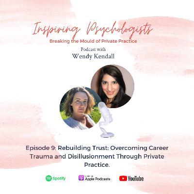 S2 Episode 9 - Rebuilding Trust: Overcoming Career Trauma and Disillusionment Through Private Practice