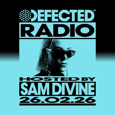 Defected Radio Show hosted by Sam Divine - 27-02-2026