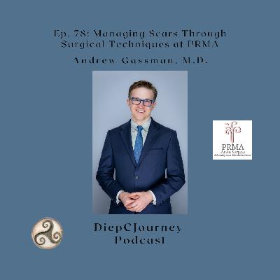 Episode 78: Managing Scars Through Surgical Techniques at PRMA