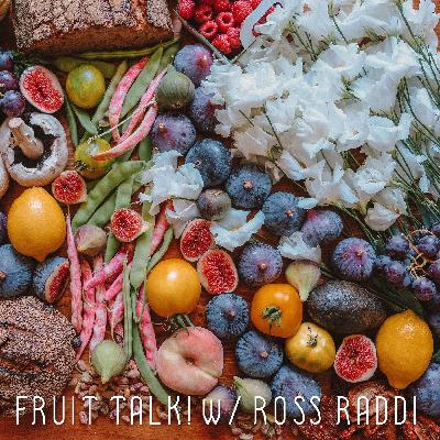 Spring is Delayed! | Fruit Talk! w/ Ross Raddi -- EP: 88