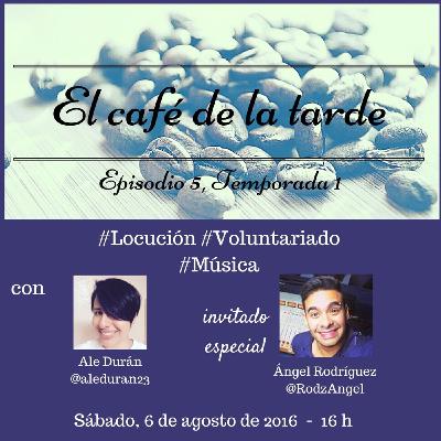 S01E05 Entrevista con Ángel Rodríguez sobre locución, música y el servicio voluntario.