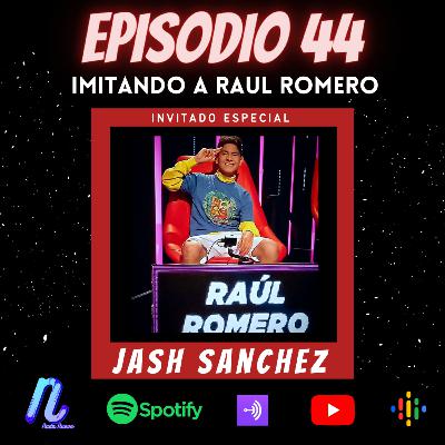 Episodio 44: Imitando a RAUL ROMERO | Yo Soy | Jash