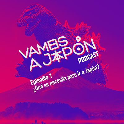 ¿Qué se necesita para ir a Japón?