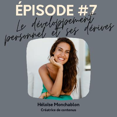 #7 Le développement personnel et ses dérives avec Héloïse MONCHABLON