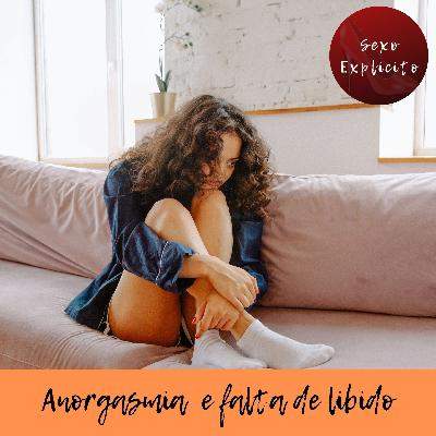 Anorgasmia e falta de libido – Especial Dia do Orgasmo: Rodrigo Torres Responde #12 Anorgasmia e falta de libido – Especial Dia do Orgasmo: Rodrigo Torres Responde #12