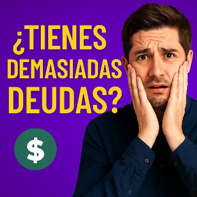 83. ¿Tienes demasiadas deudas? Estas son las señales