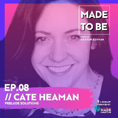 Ep.08 // Cate Heaman, Prelude Solutions